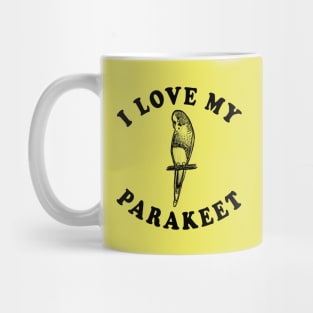 I Love My Parakeet Mug